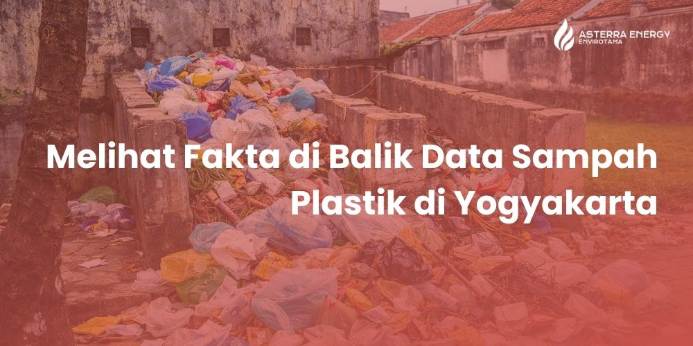 Melihat Fakta di Balik Data Sampah Plastik di Yogyakarta